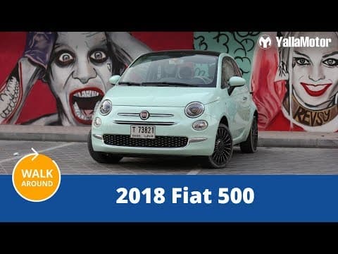 2018 Fiat 500 Walk Around | YallaMotor.com 2018 Fiat 500 Walk Around | YallaMotor.com